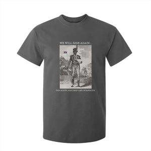 Haitian Revolution Toussaint Louverture T Shirt For Kid We Will Rise Again Historic Graphic TS02 Dark Heather Print Your Wear