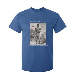 Haitian Revolution Toussaint Louverture T Shirt For Kid We Will Rise Again Historic Graphic TS02 Royal Blue Print Your Wear