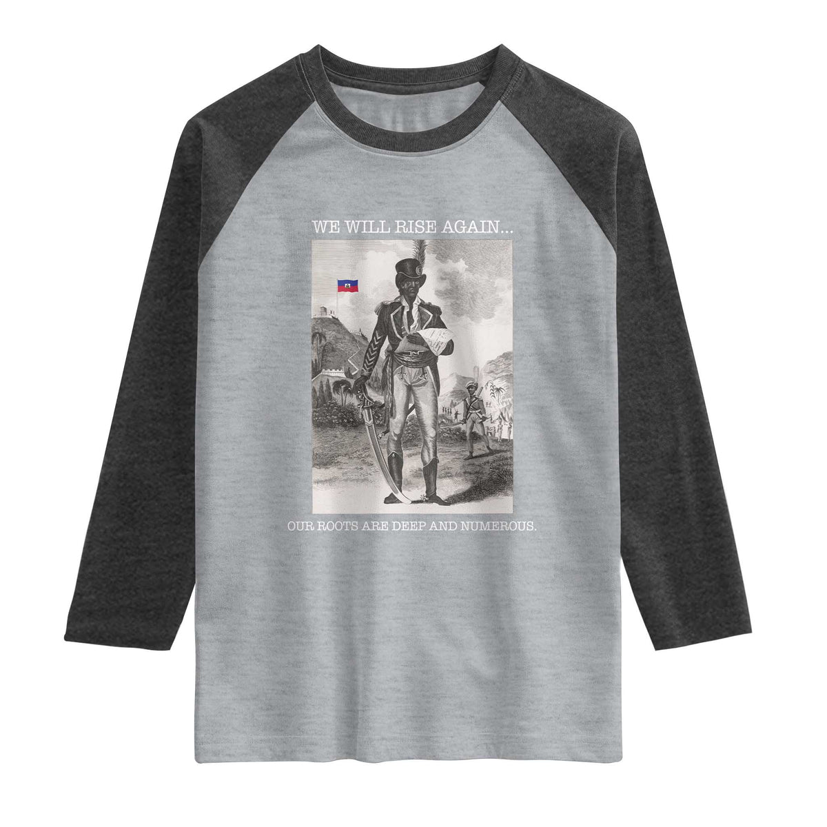 Haitian Revolution Toussaint Louverture Raglan Shirt We Will Rise Again Historic Graphic TS02 Heather Gray Heather Charcoal Print Your Wear