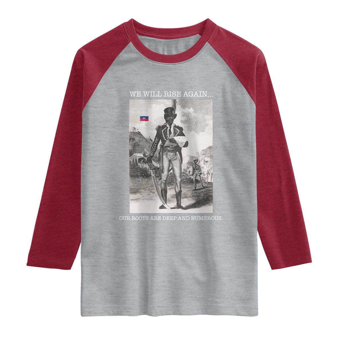 Haitian Revolution Toussaint Louverture Raglan Shirt We Will Rise Again Historic Graphic TS02 Heather Gray Heather Red Print Your Wear