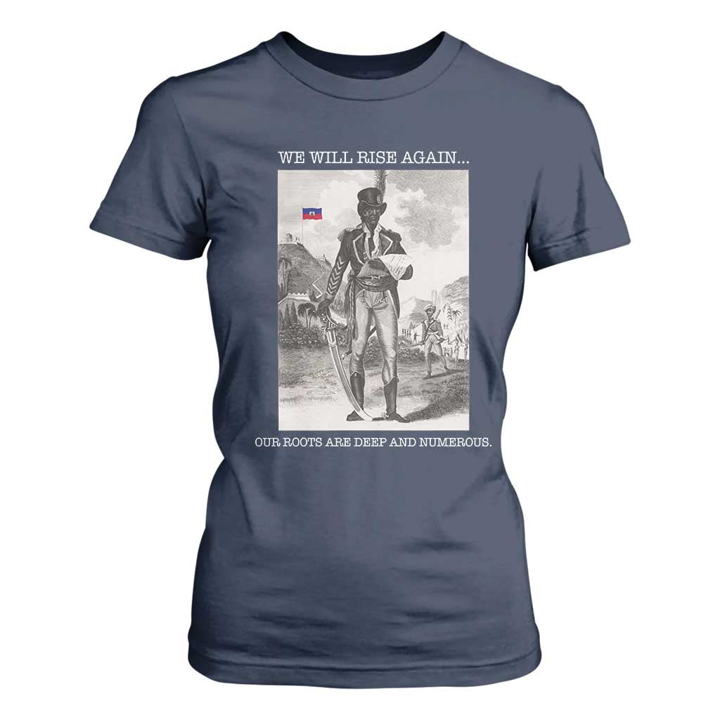 Haitian Revolution Toussaint Louverture T Shirt For Women We Will Rise Again Historic Graphic TS02 Navy Print Your Wear