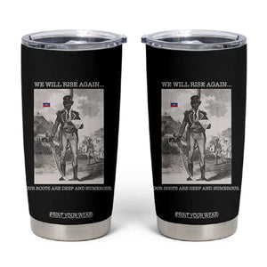 Haitian Revolution Toussaint Louverture Tumbler Cup We Will Rise Again Historic Graphic TS02 Black Print Your Wear