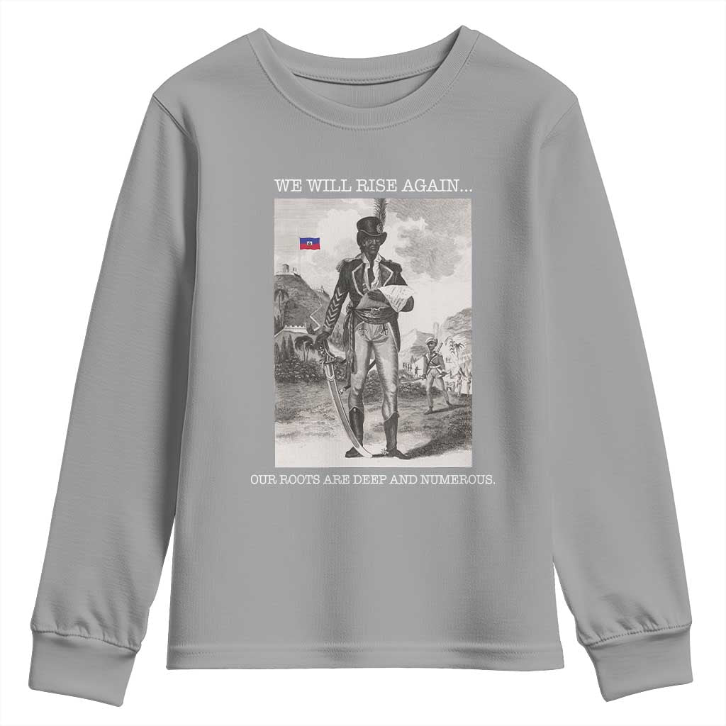 Haitian Revolution Toussaint Louverture Youth Sweatshirt We Will Rise Again Historic Graphic TS02 Sport Gray Print Your Wear