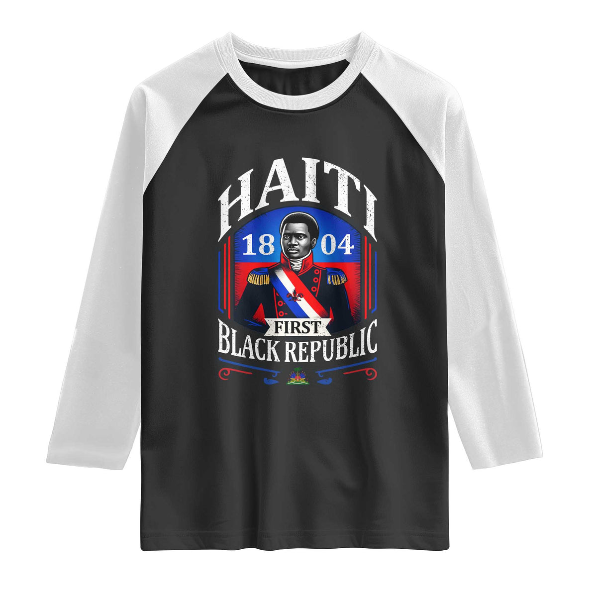1804 First Black Republic Vintage Graphic Raglan Shirt Jean Jacques Dessalines Historic TS02 Black White Print Your Wear
