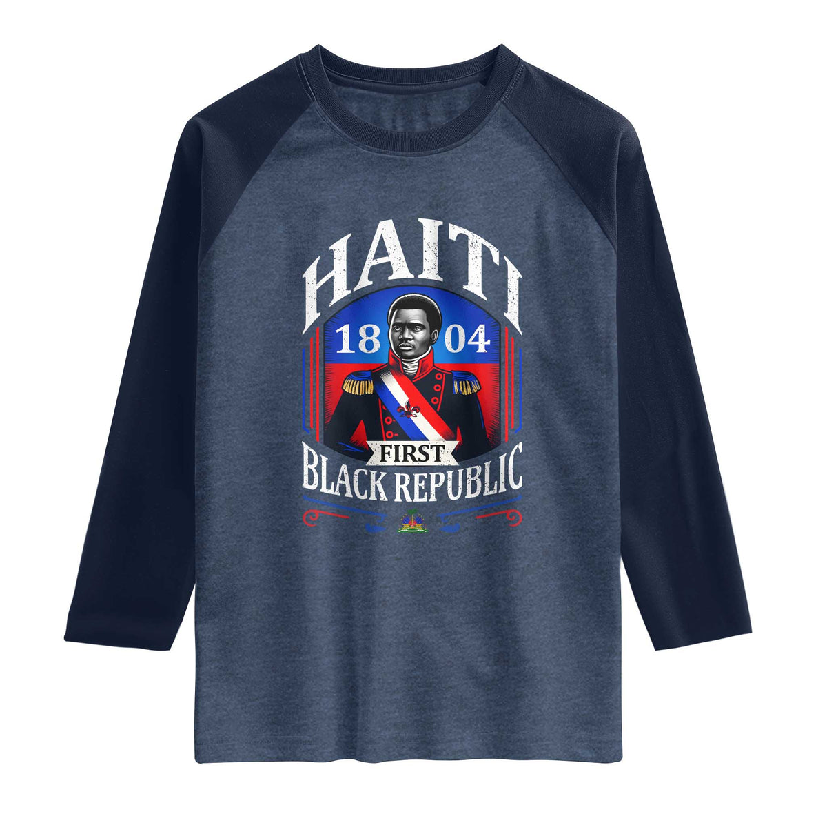 1804 First Black Republic Vintage Graphic Raglan Shirt Jean Jacques Dessalines Historic TS02 Heather Denim Navy Print Your Wear