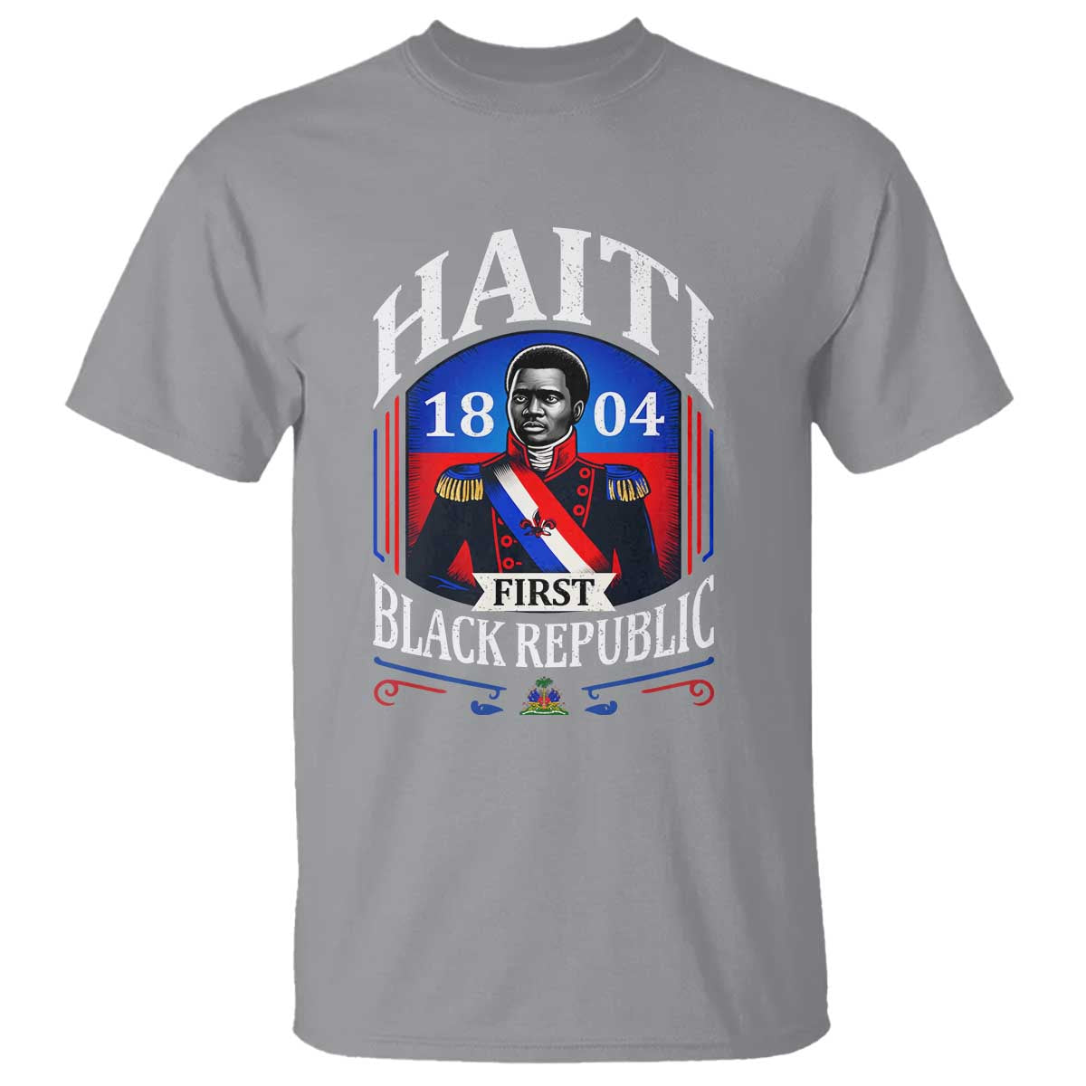 1804 First Black Republic Vintage Graphic T Shirt Jean Jacques Dessalines Historic TS02 Sport Gray Print Your Wear