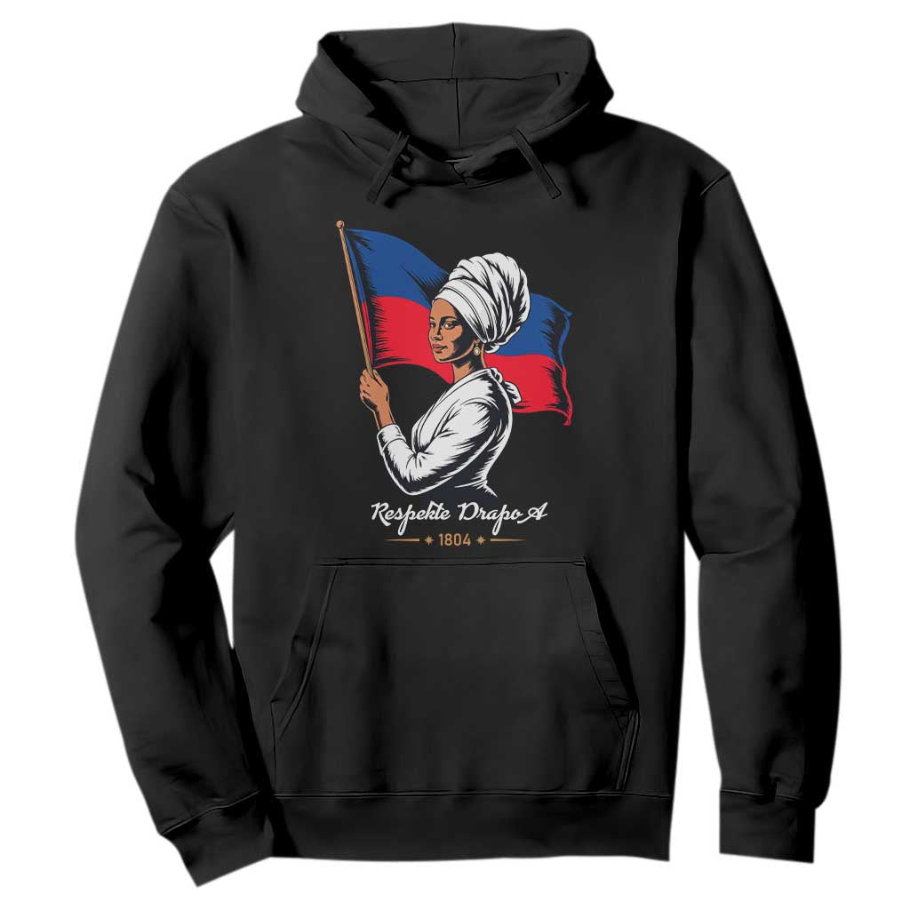 Respekte Drapo A 1804 Haitian Independence Day Hoodie Proud Haitian Woman Flag Heritage