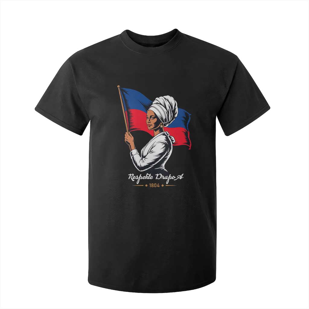 Respekte Drapo A 1804 Haitian Independence Day T Shirt For Kid Proud Haitian Woman Flag Heritage