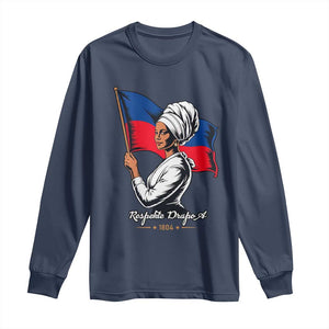 Respekte Drapo A 1804 Haitian Independence Day Long Sleeve Shirt Proud Haitian Woman Flag Heritage