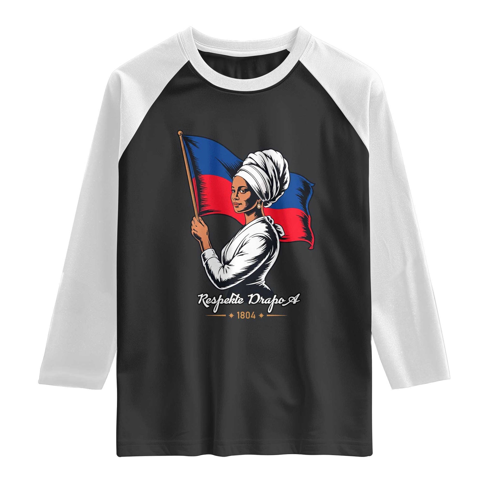 Respekte Drapo A 1804 Haitian Independence Day Raglan Shirt Proud Haitian Woman Flag Heritage TS02 Black White Print Your Wear
