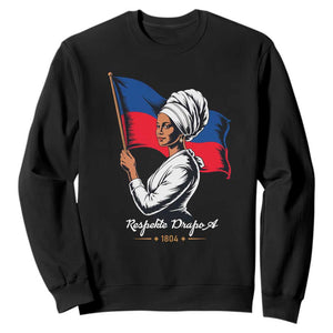 Respekte Drapo A 1804 Haitian Independence Day Sweatshirt Proud Haitian Woman Flag Heritage