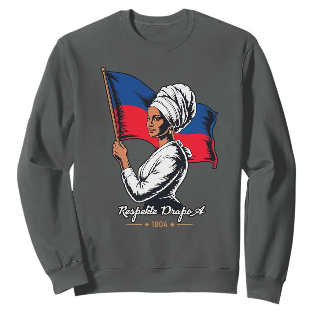 Respekte Drapo A 1804 Haitian Independence Day Sweatshirt Proud Haitian Woman Flag Heritage