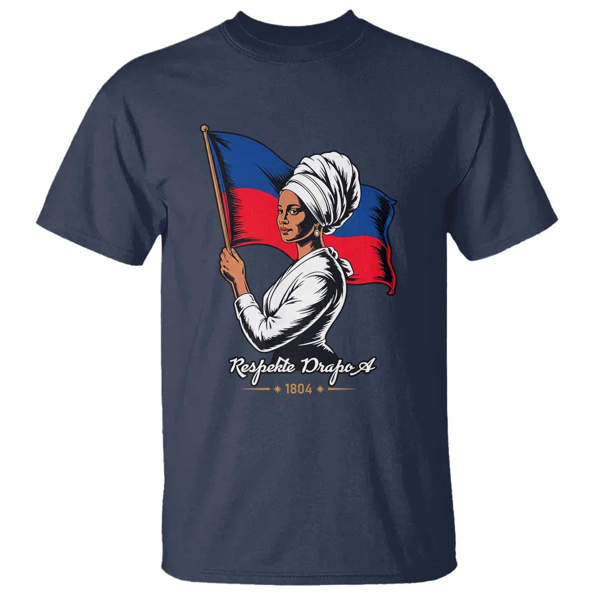 Respekte Drapo A 1804 Haitian Independence Day T Shirt Proud Haitian Woman Flag Heritage