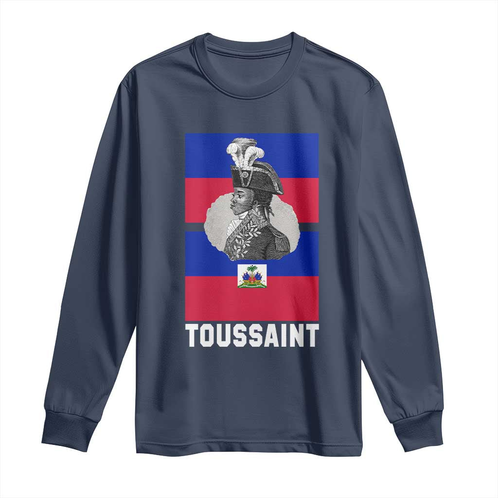 Toussaint Louverture Haitian Revolution Leader Long Sleeve Shirt Vintage General Portrait Haiti Freedom History