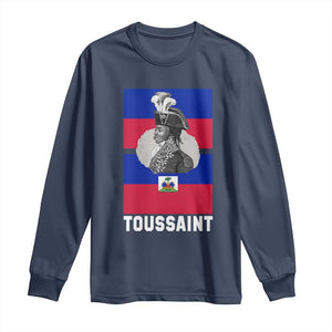 Toussaint Louverture Haitian Revolution Leader Long Sleeve Shirt Vintage General Portrait Haiti Freedom History