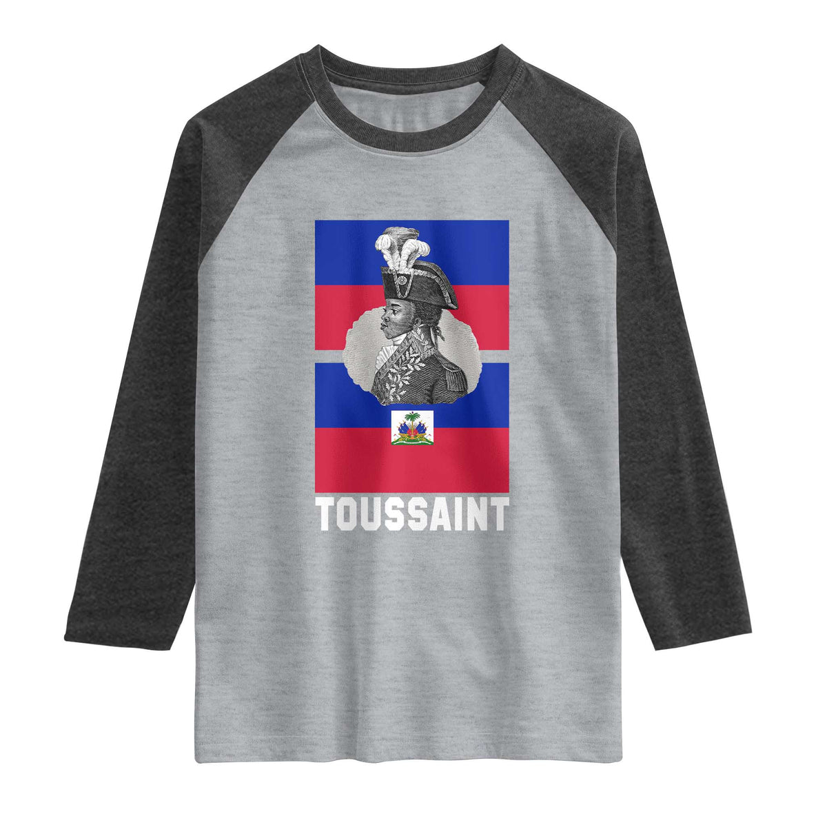 Toussaint Louverture Haitian Revolution Leader Raglan Shirt Vintage General Portrait Haiti Freedom History