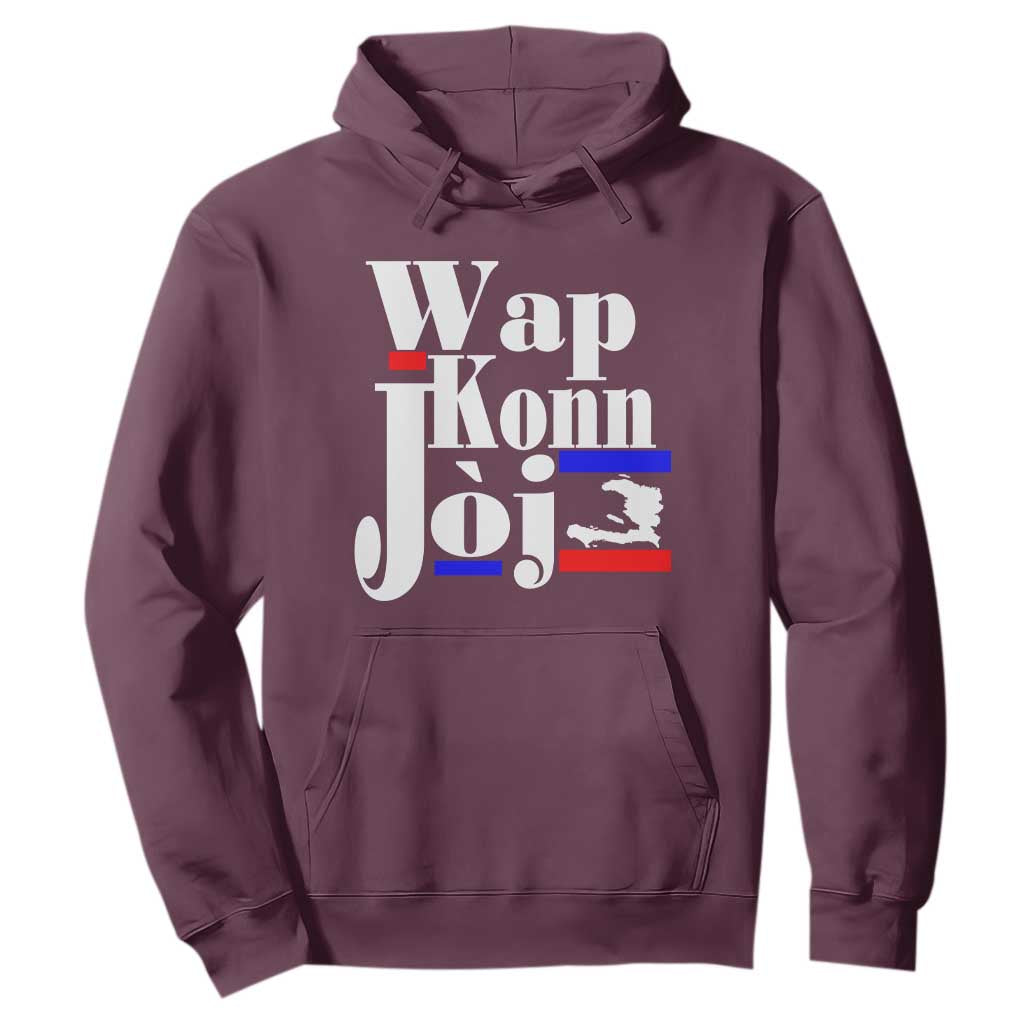 Wap Konn Joj Funny Haitian Creole Idiom Saying Hoodie Haiti Heritage Pride TS02 Maroon Print Your Wear