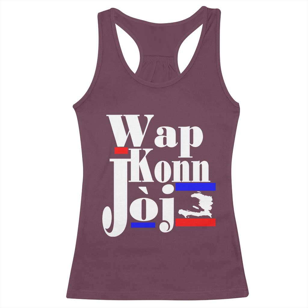 Wap Konn Joj Funny Haitian Creole Idiom Saying Racerback Tank Top Haiti Heritage Pride TS02 Maroon Print Your Wear