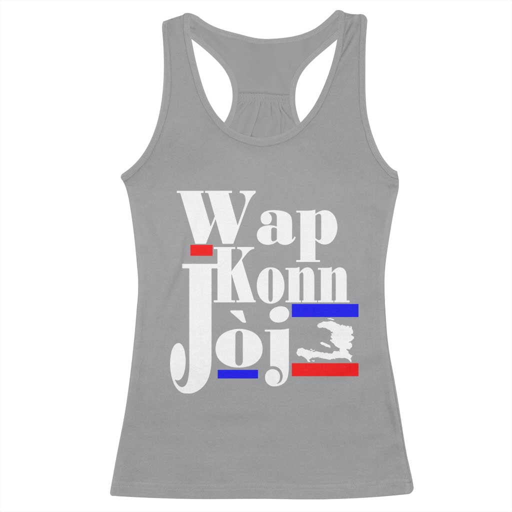 Wap Konn Joj Funny Haitian Creole Idiom Saying Racerback Tank Top Haiti Heritage Pride TS02 Sport Gray Print Your Wear