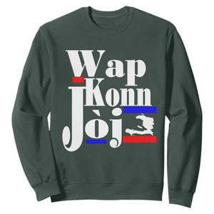 Wap Konn Joj Funny Haitian Creole Idiom Saying Sweatshirt Haiti Heritage Pride TS02 Dark Forest Green Print Your Wear
