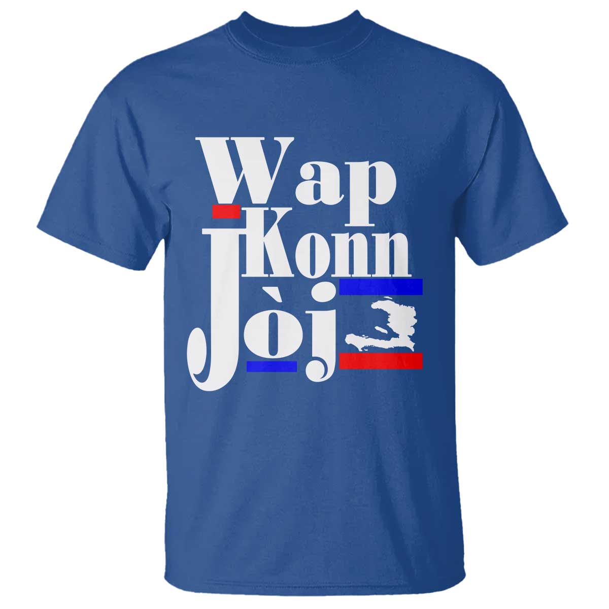 Wap Konn Joj Funny Haitian Creole Idiom Saying T Shirt Haiti Heritage Pride TS02 Royal Blue Print Your Wear