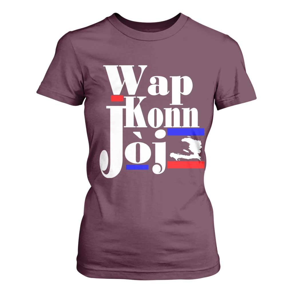 Wap Konn Joj Funny Haitian Creole Idiom Saying T Shirt For Women Haiti Heritage Pride TS02 Maroon Print Your Wear