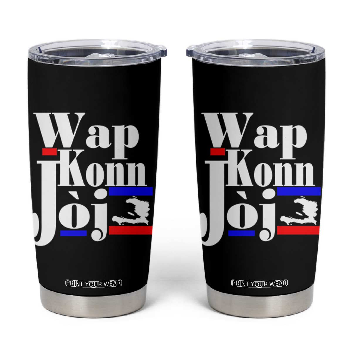 Wap Konn Joj Funny Haitian Creole Idiom Saying Tumbler Cup Haiti Heritage Pride TS02 Black Print Your Wear