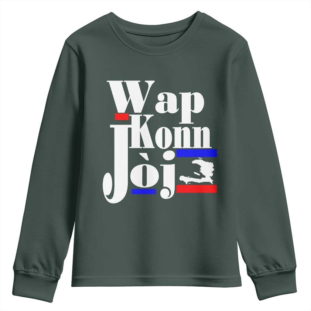 Wap Konn Joj Funny Haitian Creole Idiom Saying Youth Sweatshirt Haiti Heritage Pride TS02 Dark Forest Green Print Your Wear