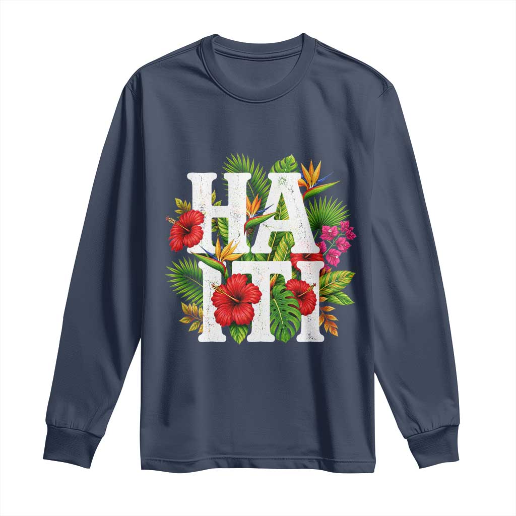 Haiti Tropical Floral Hibiscus Palm Leaves Island Graphic Long Sleeve Shirt Haitian Heritage Pride TS02 Navy Print Your Wear