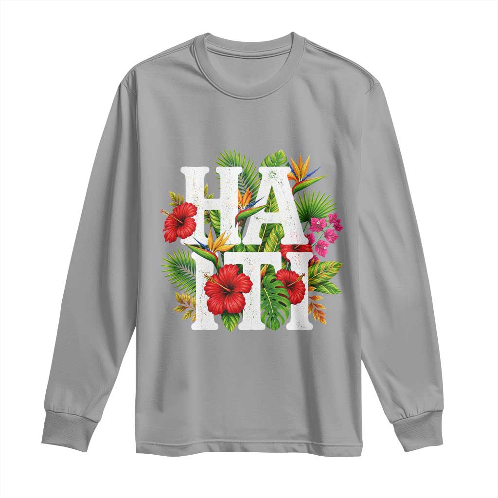 Haiti Tropical Floral Hibiscus Palm Leaves Island Graphic Long Sleeve Shirt Haitian Heritage Pride TS02 Sport Gray Print Your Wear