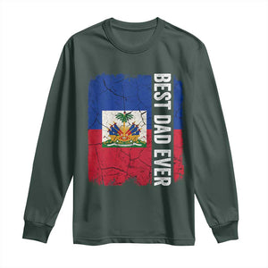 Best Dad Ever Haitian Papa Long Sleeve Shirt Vintage Distressed Haiti Flag Father's Day TS02 Dark Forest Green Print Your Wear