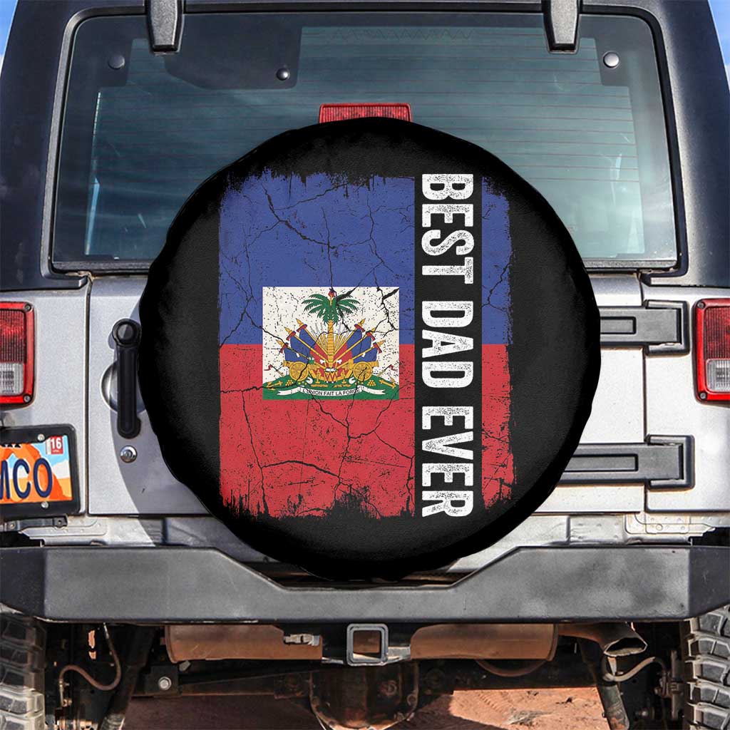Best Dad Ever Haitian Papa Spare Tire Cover Vintage Distressed Haiti Flag Father's Day TS02 No hole Black Print Your Wear