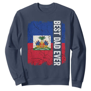 Best Dad Ever Haitian Papa Sweatshirt Vintage Distressed Haiti Flag Father's Day TS02 Navy Print Your Wear