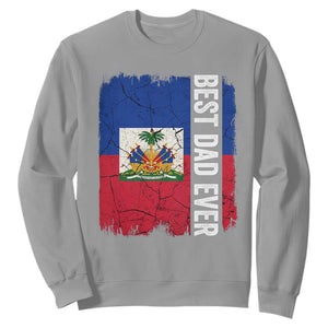 Best Dad Ever Haitian Papa Sweatshirt Vintage Distressed Haiti Flag Father's Day TS02 Sport Gray Print Your Wear