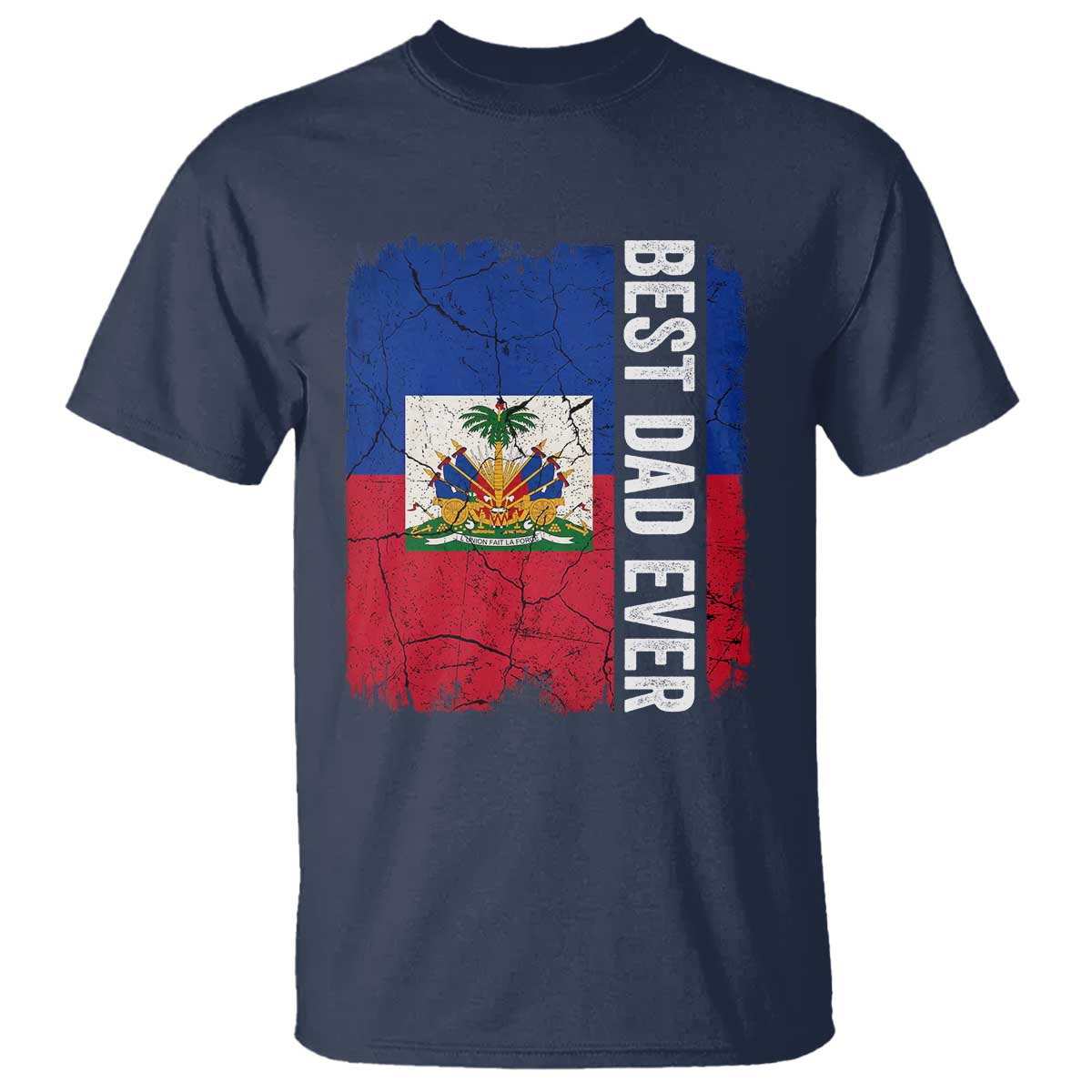 Best Dad Ever Haitian Papa T Shirt Vintage Distressed Haiti Flag Father's Day TS02 Navy Print Your Wear