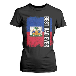 Best Dad Ever Haitian Papa T Shirt For Women Vintage Distressed Haiti Flag Father's Day TS02 Black Print Your Wear