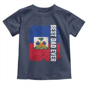 Best Dad Ever Haitian Papa Toddler T Shirt Vintage Distressed Haiti Flag Father's Day TS02 Navy Print Your Wear