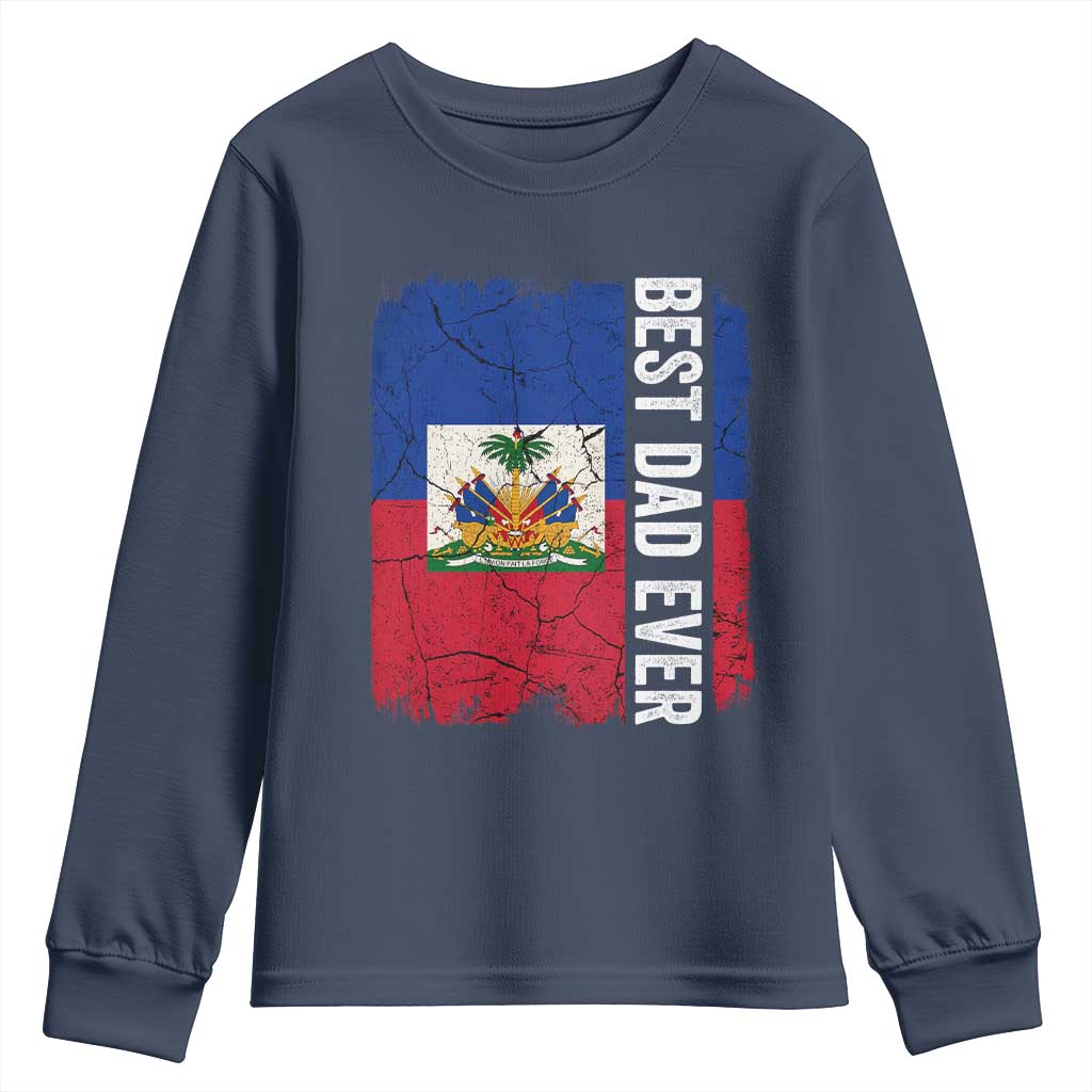 Best Dad Ever Haitian Papa Youth Sweatshirt Vintage Distressed Haiti Flag Father's Day TS02 Navy Print Your Wear