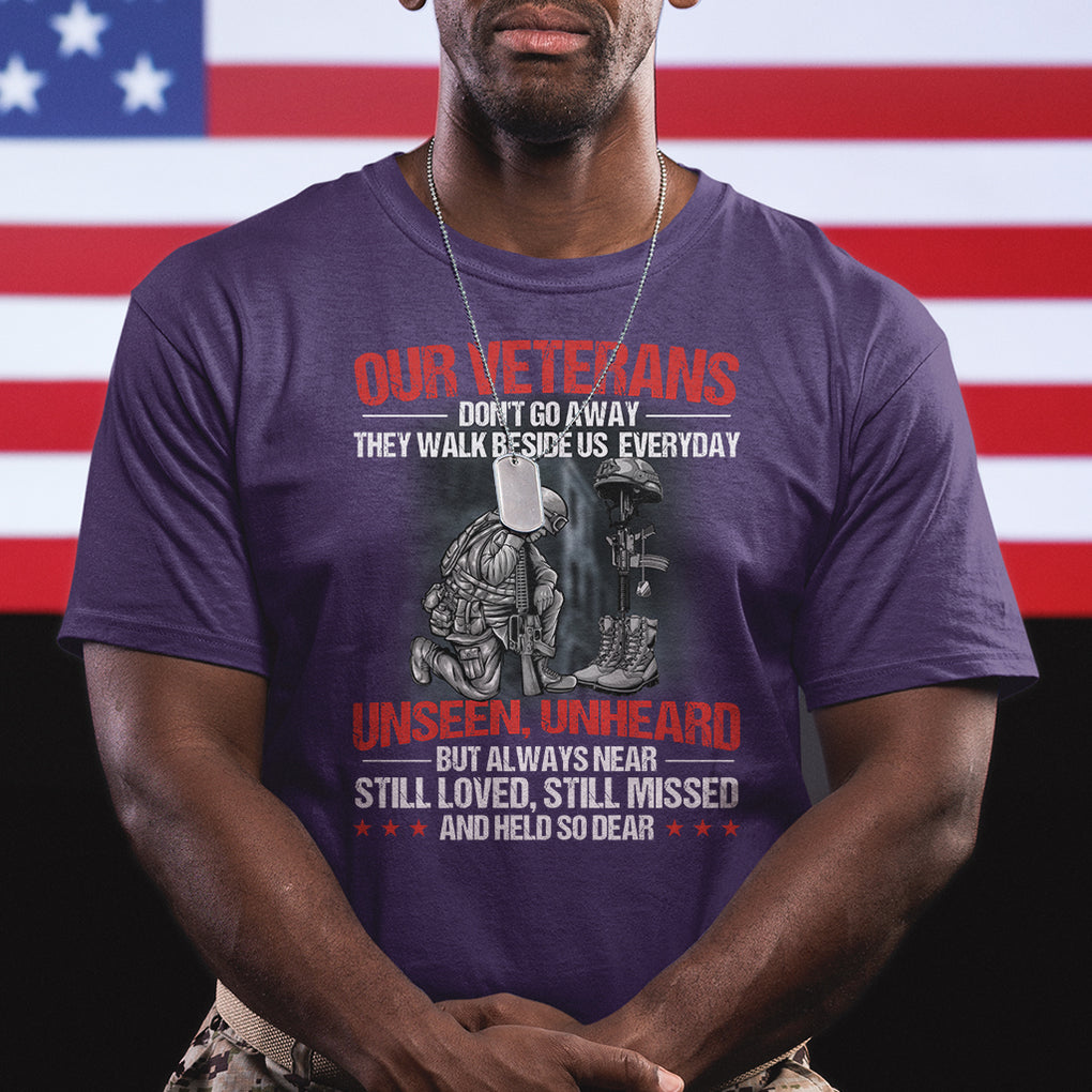 Our Veteran's Don't Go Away They Walk Beside Us Everyday Unseen Unheard T Shirt TS02 Printyourwear