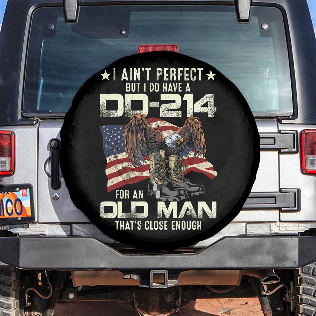 American Veteran Spare Tire Cover I Ain't Perfect But I Do Have DD-214 For An Old Man That's Close Enough TS02 No hole Black Print Your Wear