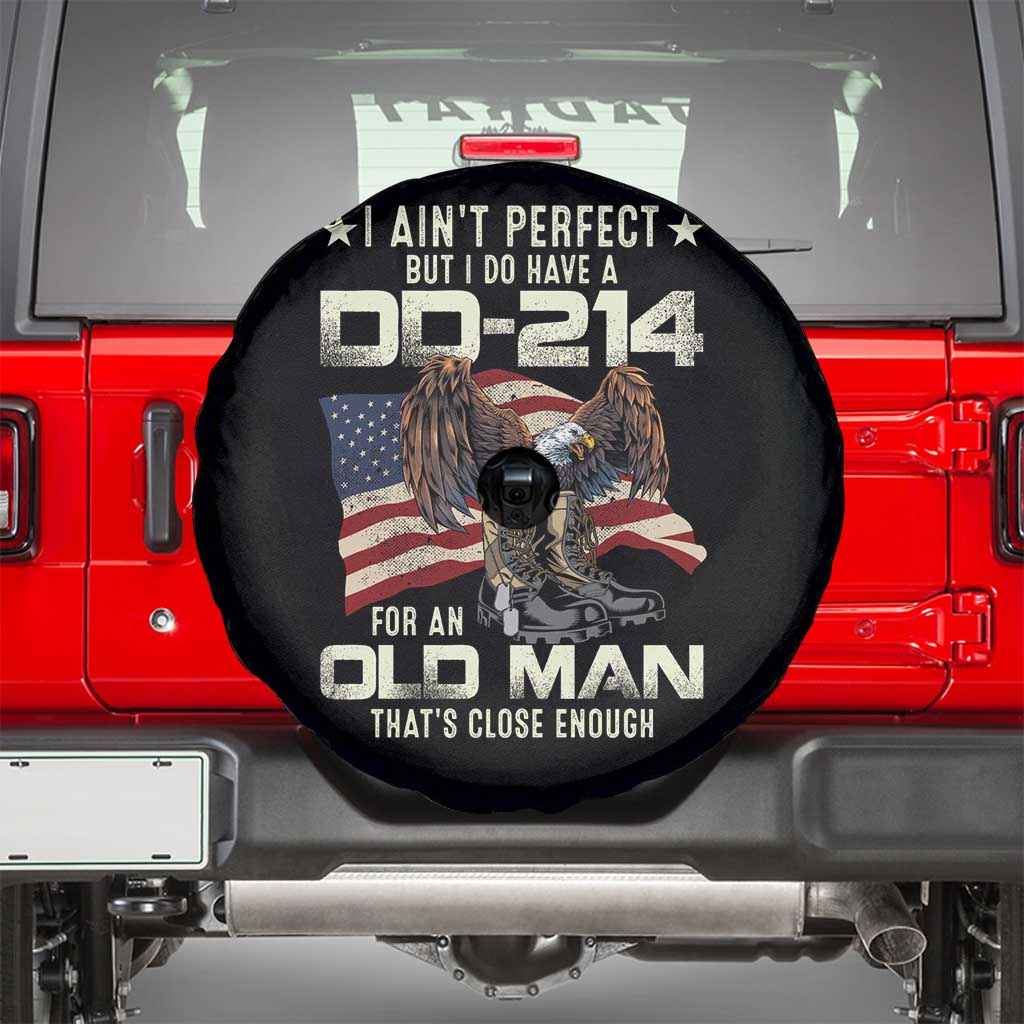 American Veteran Spare Tire Cover I Ain't Perfect But I Do Have DD-214 For An Old Man That's Close Enough TS02 Black Print Your Wear