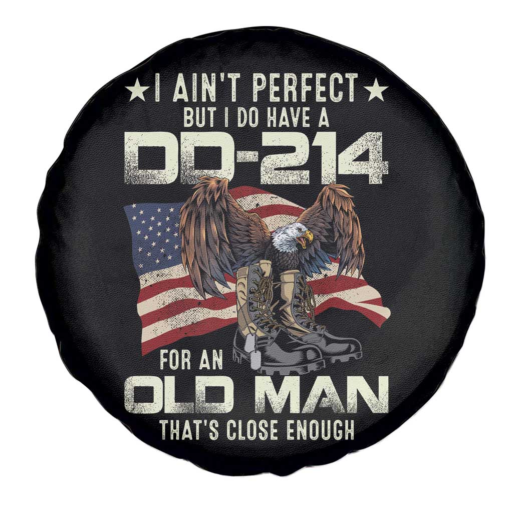 American Veteran Spare Tire Cover I Ain't Perfect But I Do Have DD-214 For An Old Man That's Close Enough TS02 Print Your Wear