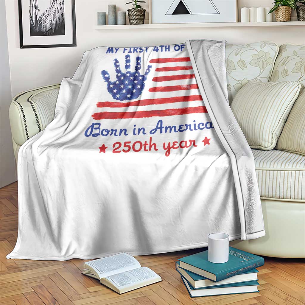 My First 4th of July Celebrate Semiquincentennial Cute Throw Blanket Born in America's 250th Year Patriotic Milestone Celebration