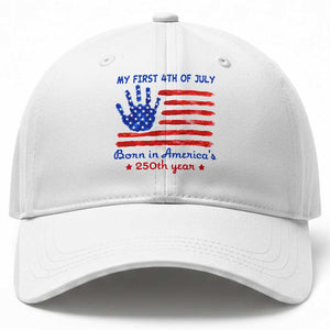 My First 4th of July Celebrate Semiquincentennial Cute Baseball Cap Born in America's 250th Year Patriotic Milestone Celebration
