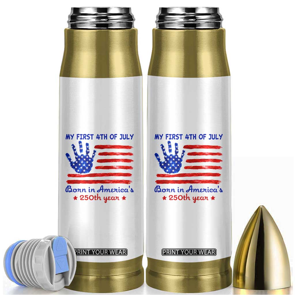 My First 4th of July Celebrate Semiquincentennial Cute Bullet Tumbler Born in America's 250th Year Patriotic Milestone Celebration