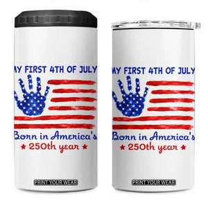 My First 4th of July Celebrate Semiquincentennial Cute 4 in 1 Can Cooler Tumbler Born in America's 250th Year Patriotic Milestone Celebration