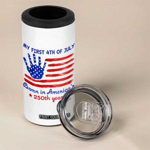 My First 4th of July Celebrate Semiquincentennial Cute 4 in 1 Can Cooler Tumbler Born in America's 250th Year Patriotic Milestone Celebration