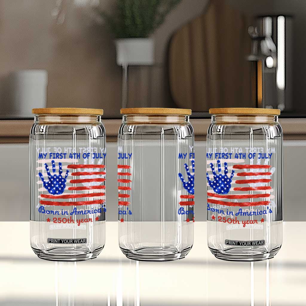 My First 4th of July Celebrate Semiquincentennial Cute Glass Can Born in America's 250th Year Patriotic Milestone Celebration