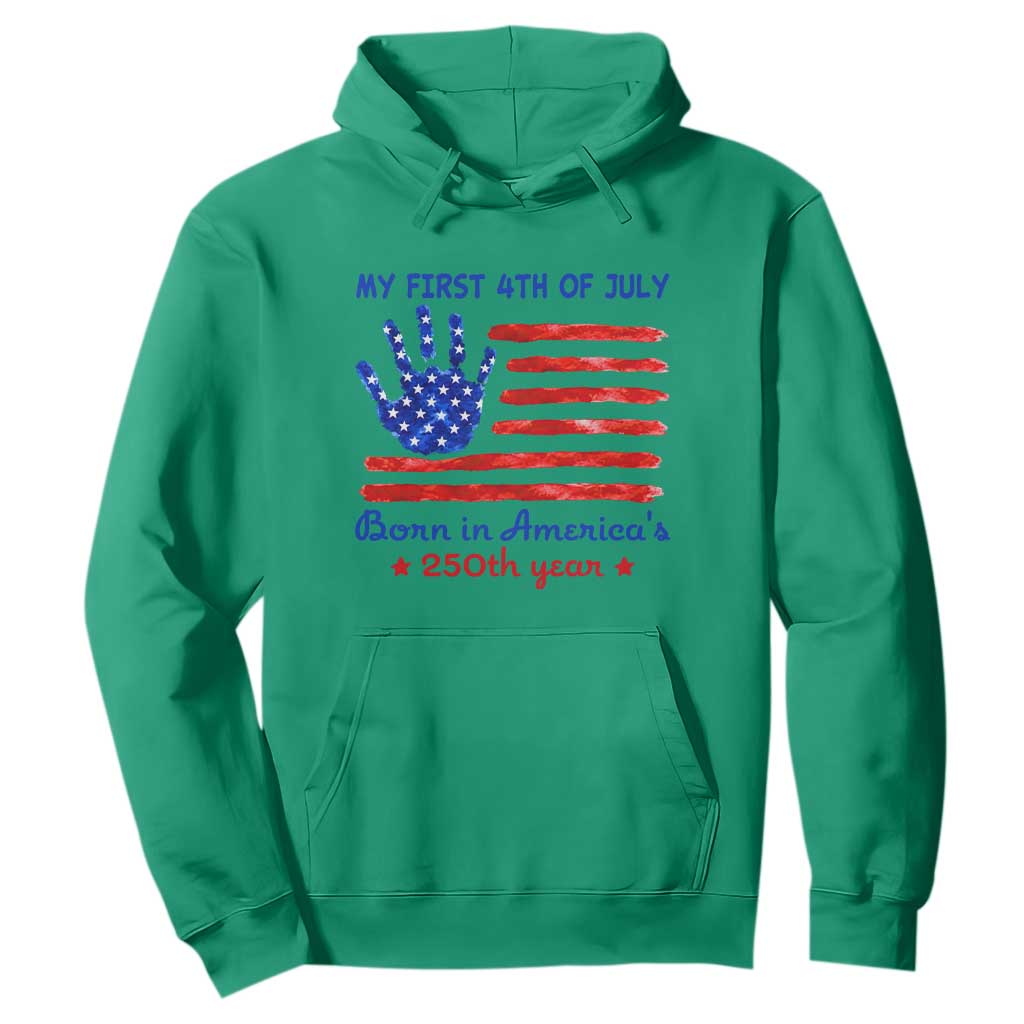 My First 4th of July Celebrate Semiquincentennial Cute Hoodie Born in America's 250th Year Patriotic Milestone Celebration