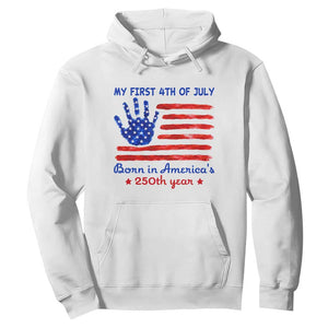 My First 4th of July Celebrate Semiquincentennial Cute Hoodie Born in America's 250th Year Patriotic Milestone Celebration